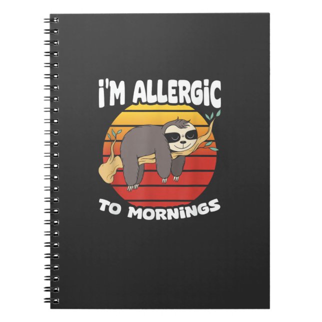 Allergic To Mornings Sloth Animal Sloths Lover Vin Notebook (Front)