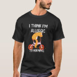 Allergic To Mornings Sloth Lazy Sloth Night Shift  T-Shirt