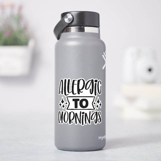 Allergic to mornings sticker (HydroFlask)