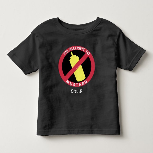 Allergic To Mustard Kids Allergy Personalized Toddler T-shirt (Front)