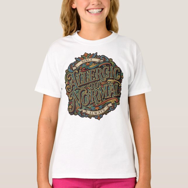 Allergic to Normal T-Shirt (Front)