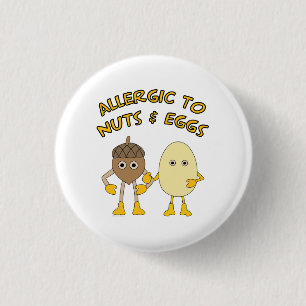 Allergic to Nuts and Eggs Button