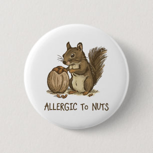 Allergic to Nuts Button