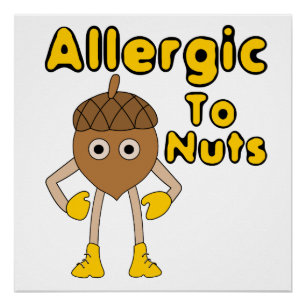Allergic to Nuts Poster