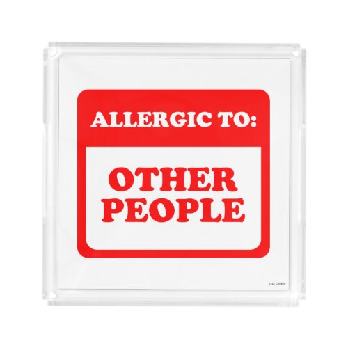 Allergic To Other People Acrylic Tray