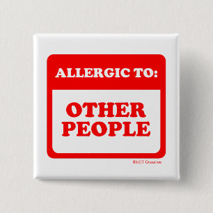 Allergic To Other People Button