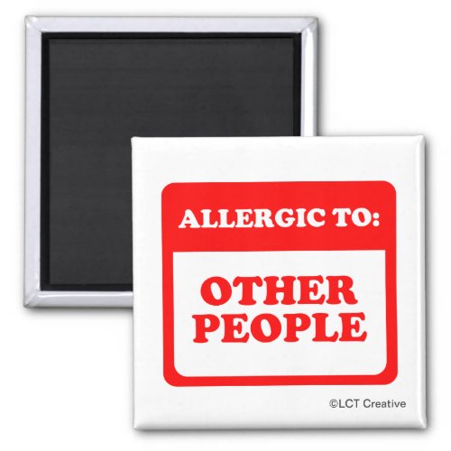 Allergic To Other People Magnet