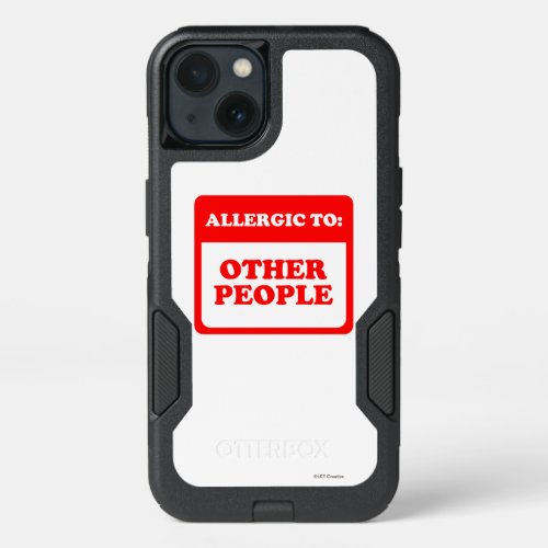 Allergic To Other People iPhone 13 Case