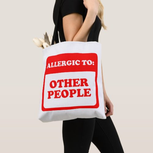 Allergic To Other People Tote Bag