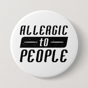 Allergic To People Button