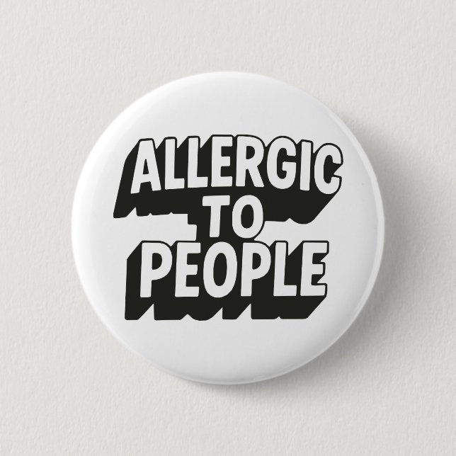 Allergic to People Button (Front)