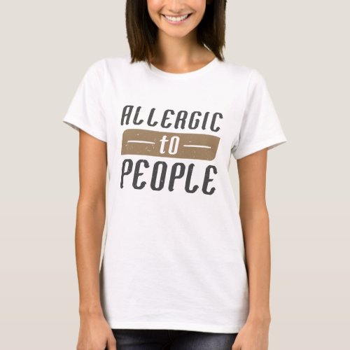 Allergic To People T_Shirt