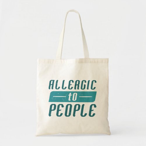 Allergic To People Tote Bag