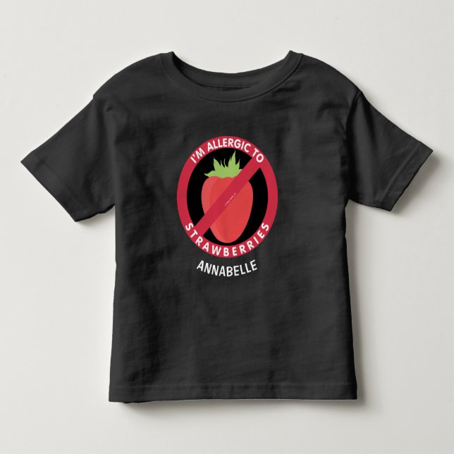 Allergic To Strawberries Kids Allergy Personalized Toddler T-shirt (Front)