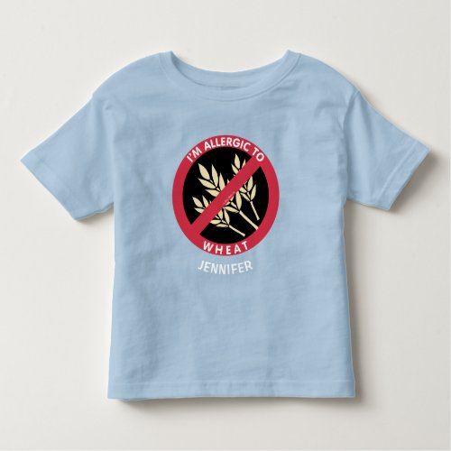 Allergic To Wheat Kids Allergy Personalized Toddler T_shirt