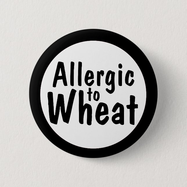 Allergic to wheat pinback button (Front)