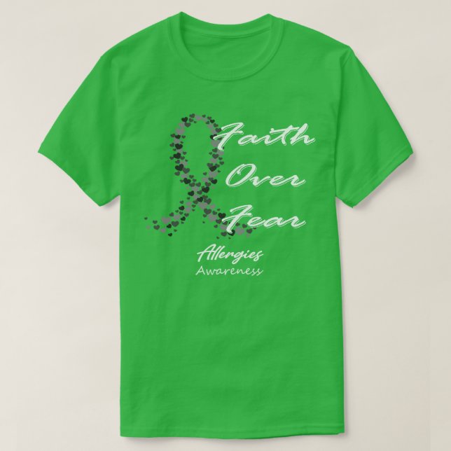 Allergies Awareness Faith Over Fear In This Family T-Shirt (Design Front)