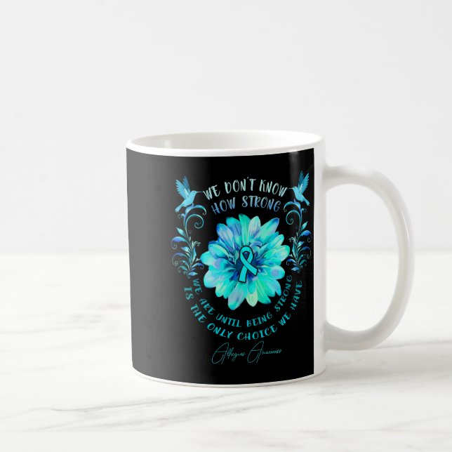 Allergies Awareness Flower We Dont Know How Stron  Coffee Mug (Right)