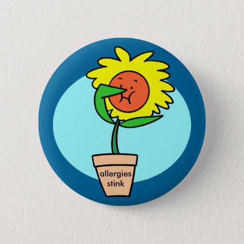 allergies stink sneezing flower pinback button