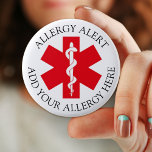 Allergy Alert, custom add your allergy Warning Button<br><div class="desc">Do you or your child have an allergy you worry about? Well add one more dimension of safety but having him wear this button on his coat,  backpack or anywhere where someone would see it.</div>