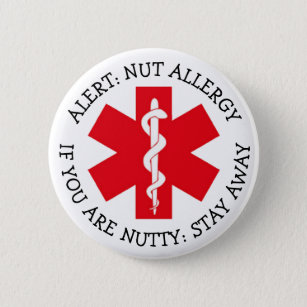 Allergy Alert Humor, Nut Allergy, Stay Away Button
