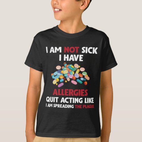 Allergy Sufferer Joke Allergic Humor Allergies T_Shirt