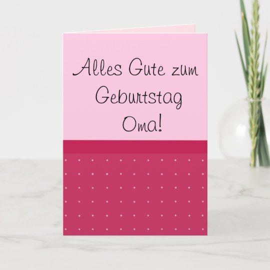 Alles Gute zum Geburtstag Oma Card | Zazzle.com