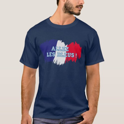Allez les Bleus French Soccer Team Supporter T_Shirt