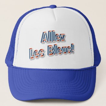 "allez Les Bleus!" Hat by madelaide at Zazzle
