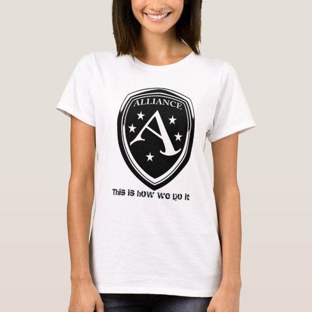 Alliance this is how we do it T-Shirt (Front)