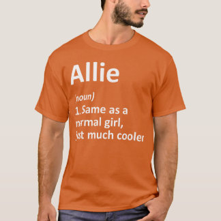 ALLIE Definition Personalized Name Funny Birthday  T-Shirt