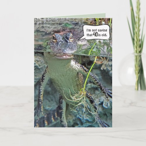 Alligator 40th Birthday Card