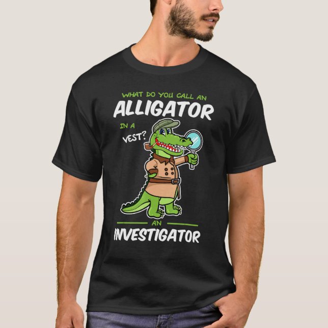 Alligator In A Vest Investigator For Kids Boys Gir T-Shirt (Front)