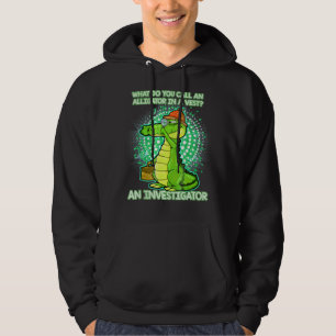 Alligator Investigator Saying Hoodie