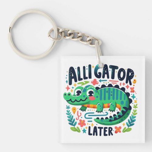 Alligator later  keychain