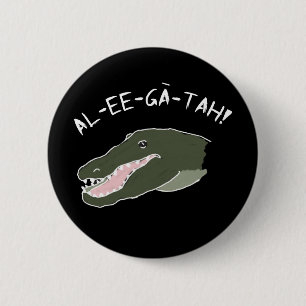 Alligator Shout-Out Button Humor