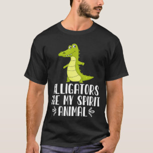 Alligators Are My Spirit Animal T-Shirt