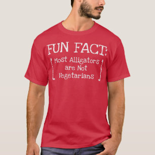 Alligators are Not Vegetarians Funny Animal Pun Hu T-Shirt