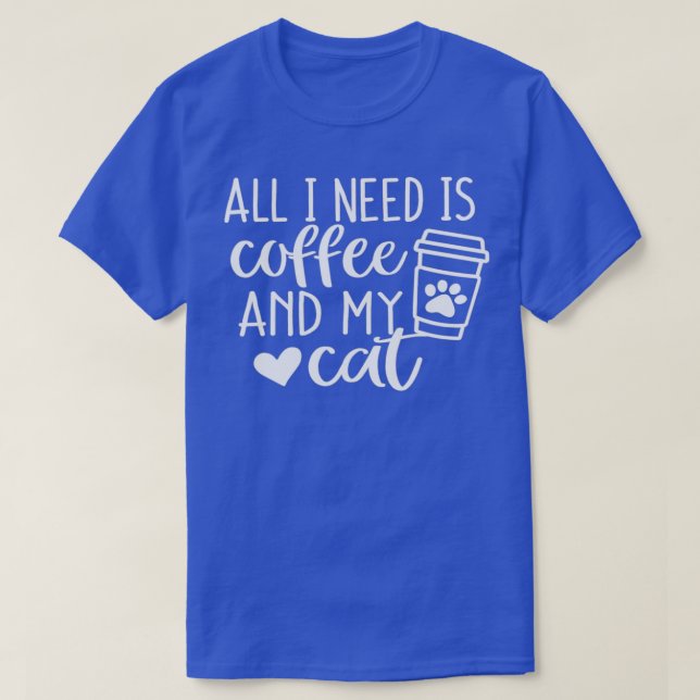 AllINeedIsCoffeeAndMyCat Classic TShirt (Design Front)