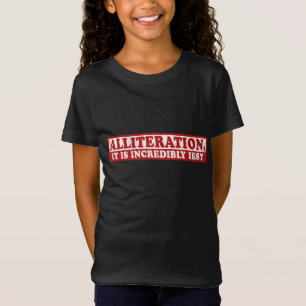 Alliteration funny creative writing T-Shirt