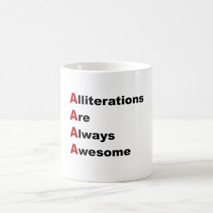 Alliterations Are Always Awesome Coffee Mug