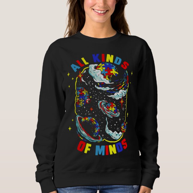Alll Kinds Of Minds Puzzle Piece Autism Awareness  Sweatshirt (Front)