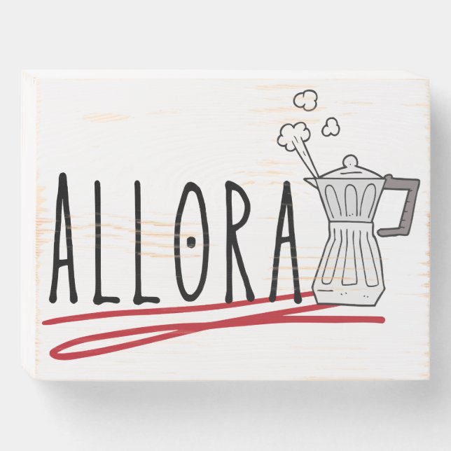 Allora and Moka Espresso Maker Wooden Box Sign (Front Horizontal)