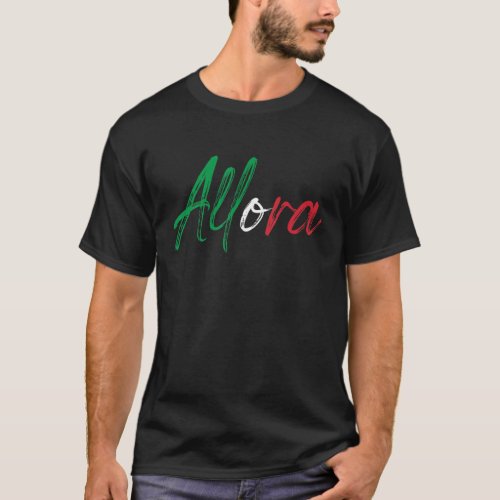Allora Italy Flag Colors Italian Phrases T_Shirt