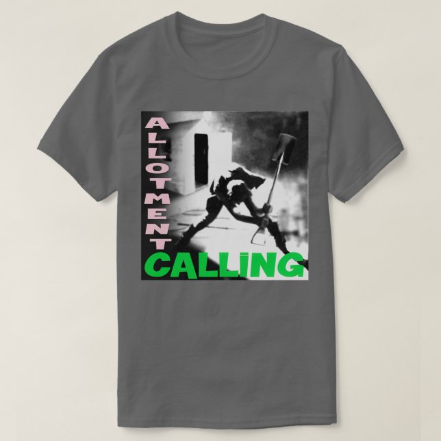 Allotment Calling T-Shirt (Design Front)