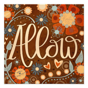 Allow Inspirational Heart Floral Pretty Photo Print