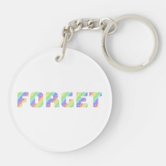 Allow Yourself to FORGIVE and FORGET  Keychain