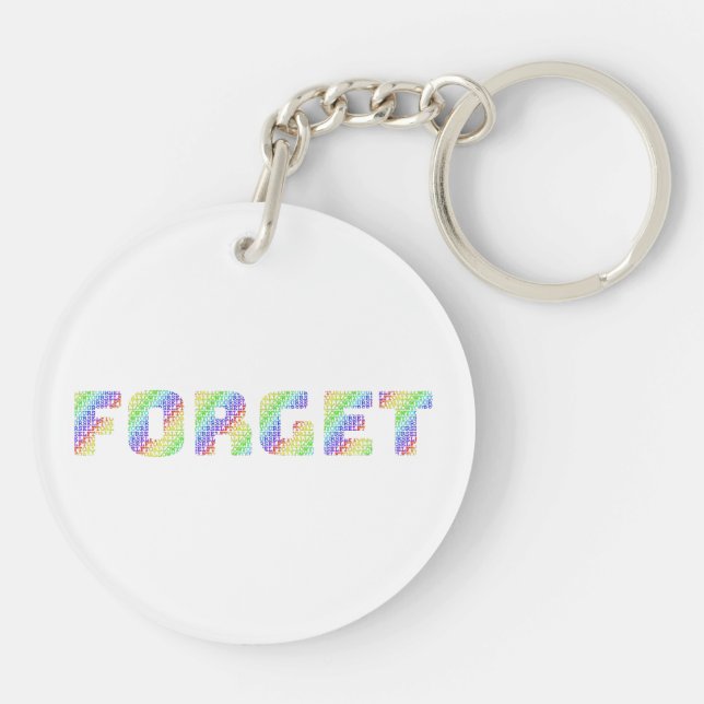Allow Yourself to FORGIVE and FORGET  Keychain (Back)