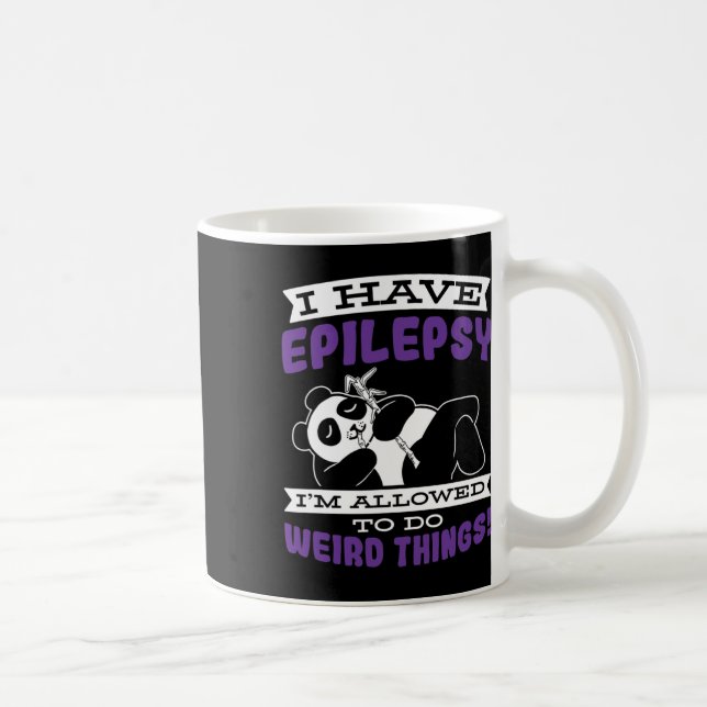 Allowed To Do Weird Things Have Epilepsy Awareness Coffee Mug (Right)