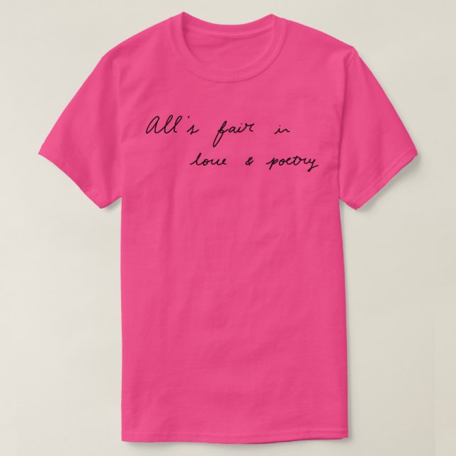 Alls fair in love and poetry TShirt (Design Front)